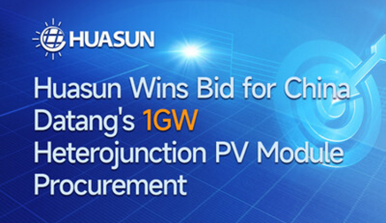 Huasun Energy zvítězila v tendru společnosti China Datang na nákup 1 GW HJT solárních modulů
