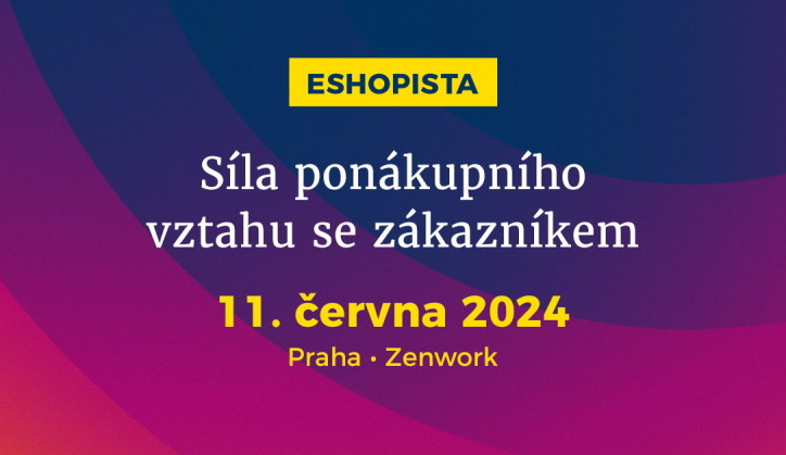 Červnový Eshopista se zaměří na sílu ponákupního vztahu se zákazníkem