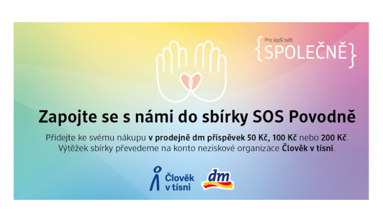 V prodejnách dm mohou zákazníci podpořit sbírku SOS Povodně Česká republika neziskové organizace Člověk v tísni