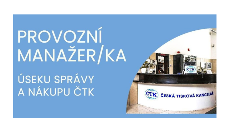 ČTK přijme provozního manažera nebo manažerku pro vedení úseku správy a nákupu