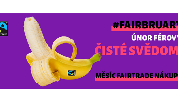 Fairbruary - měsíc Fairtrade nákupů. V únoru se rozhodujme při nákupech podle původu surovin