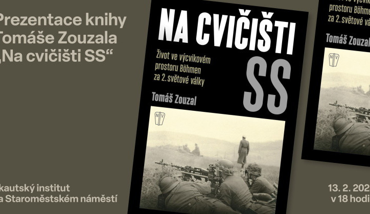 Německá říše uprostřed Čech. Ústav pro studium totalitních režimů představí novou knihu Tomáše Zouzala s názvem Na cvičišti SS