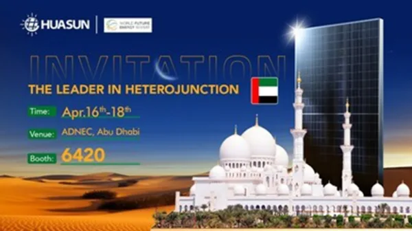 Navštivte předváděcí akci společnosti Huasun Heterojunction Showcase v Abú Zabí: Zářivá budoucnost solární energie
