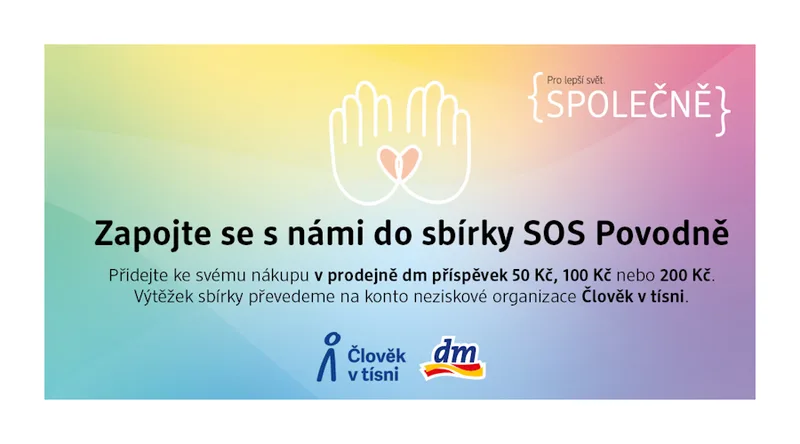 V prodejnách dm mohou zákazníci podpořit sbírku SOS Povodně Česká republika neziskové organizace Člověk v tísni