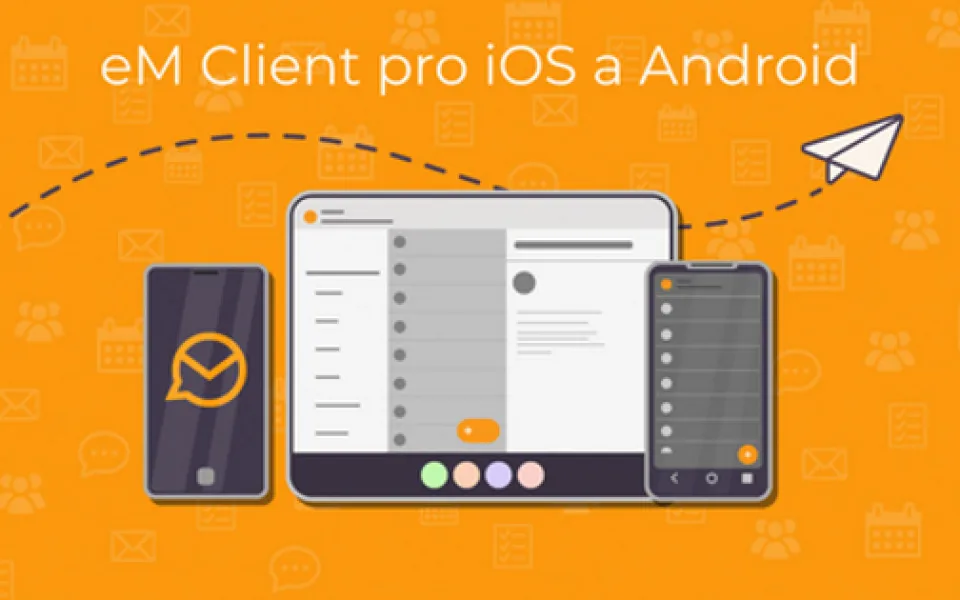 E-mailový klient eM Client přichází s mobilní aplikací
