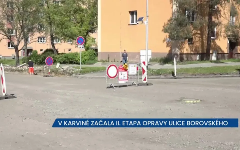 Část ulice Borovského v Karviné je průjezdná, uzavírka začala v dalším úseku