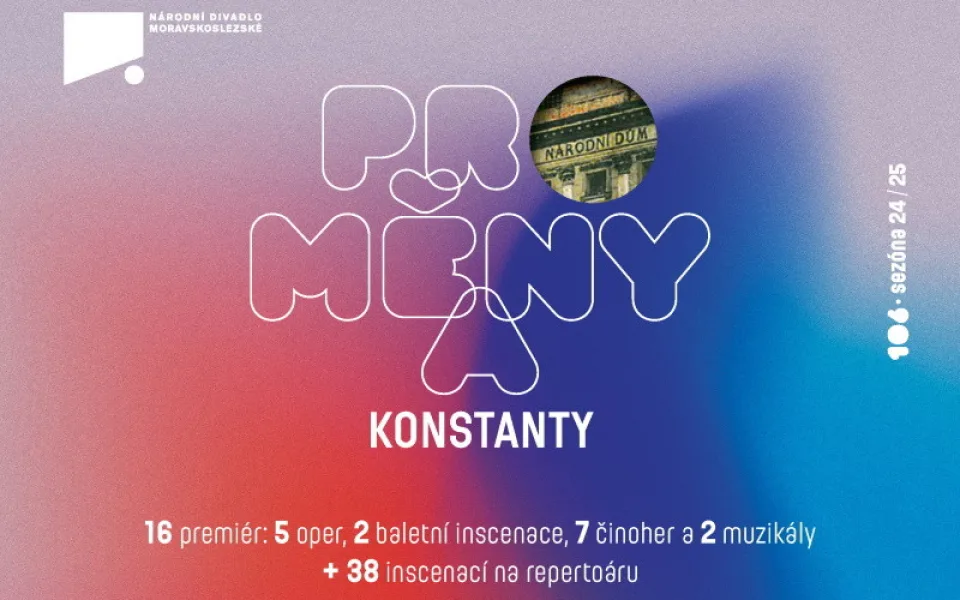 Národní divadlo moravskoslezské sází na PROMĚNY A KONSTANTY