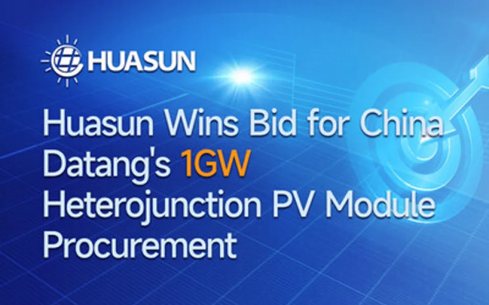 Huasun Energy zvítězila v tendru společnosti China Datang na nákup 1 GW HJT solárních modulů