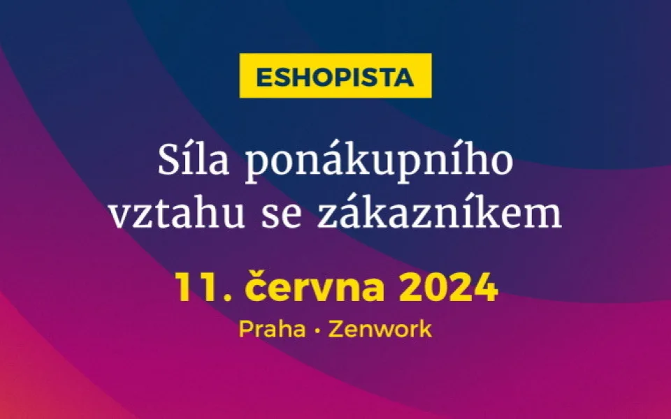 Červnový Eshopista se zaměří na sílu ponákupního vztahu se zákazníkem