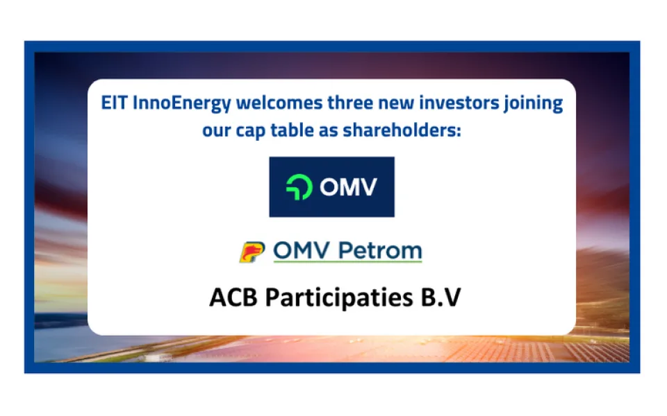 EIT InnoEnergy vítá společnosti OMV, OMV Petrom a ACB Participaties B.V mezi své akcionáře a významné partnery, čímž rozšiřuje svou úspěšnou soukromou emisi akcií o dalších 140 milionů eur