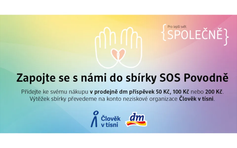 V prodejnách dm mohou zákazníci podpořit sbírku SOS Povodně Česká republika neziskové organizace Člověk v tísni