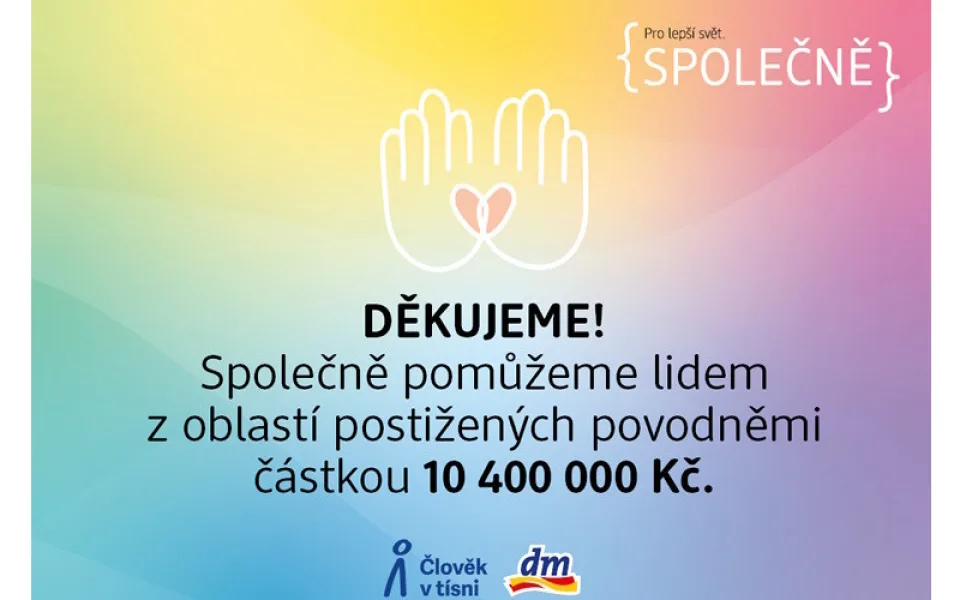 Zákaznice a zákazníci dm poslali do oblastí zasažených povodněmi 5 516 350 Kč, dm částku zaokrouhlila na 7 000 000 Kč