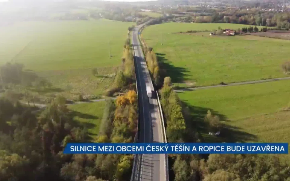 Silnice mezi Českým Těšínem a obcí Ropice je od 23. října uzavřena