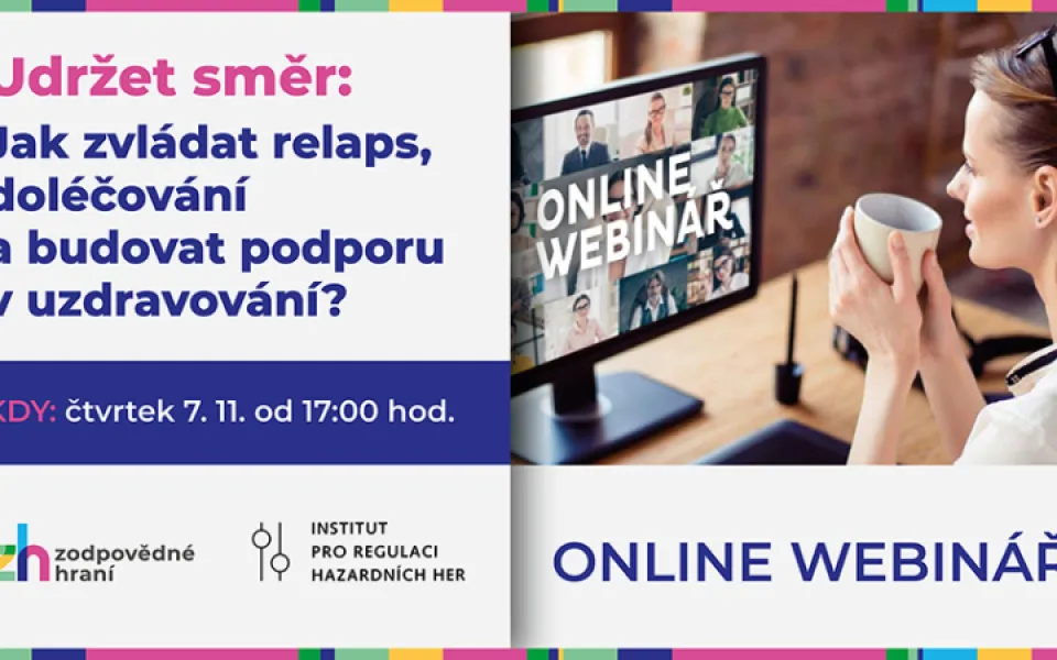Živě webinář: Cesta ke změně - Jak zvládat relaps, doléčování a budovat podporu v uzdravování?
