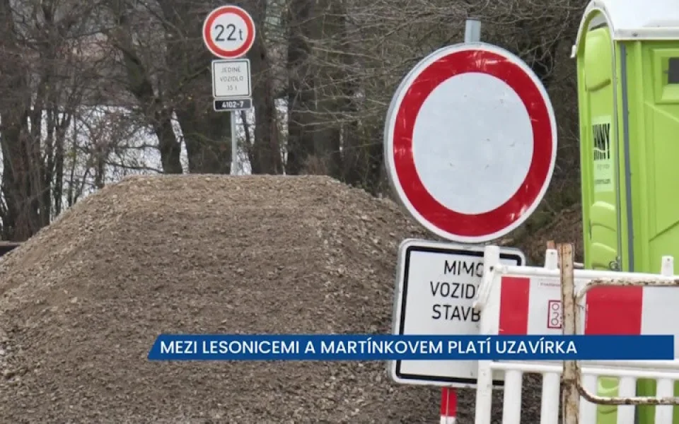 Mezi Martínkovem a Lesonicemi na Vysočině platí uzavírka