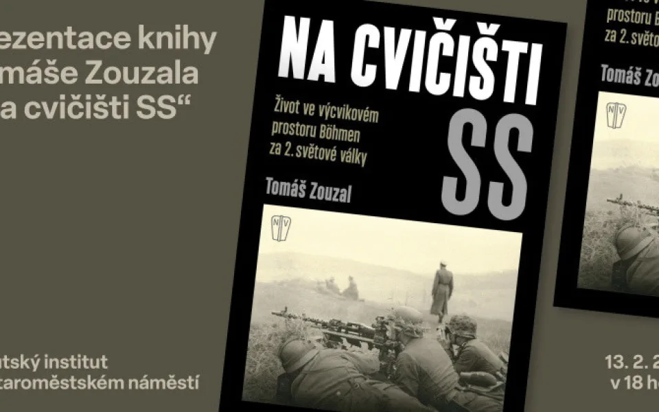  Německá říše uprostřed Čech. Ústav pro studium totalitních režimů představí novou knihu Tomáše Zouzala s názvem Na cvičišti SS