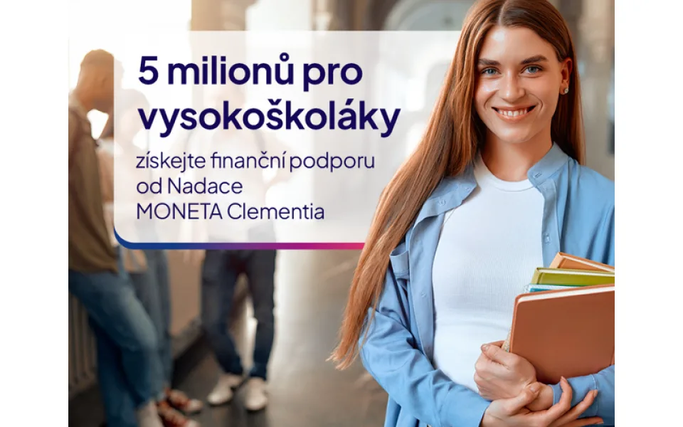 Nadace MONETA Clementia boří finanční bariéry vzdělávání. Studenty prvních ročníku vysokých škol podpoří částkou 5 milionů korun