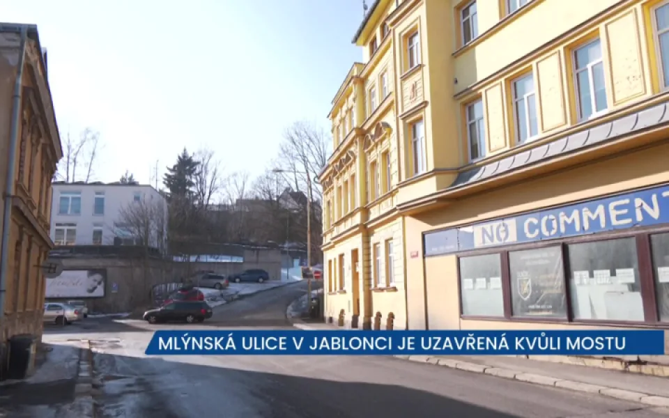Mlýnská ulice v Jablonci nad Nisou je uzavřena kvůli rekonstrukci mostu